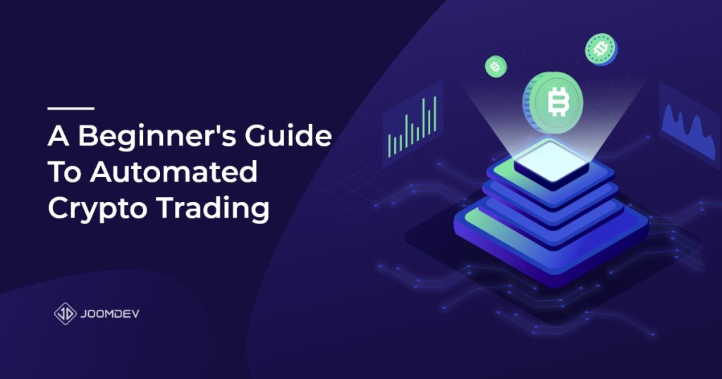 Guide To Automated Crypto Trading