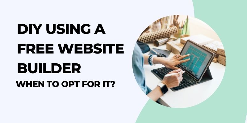 When to Use Best Free Website Builders and When to Hire a Developer?